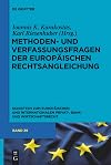 Methoden- und Verfassungsfragen der Europäischen Rechtsangleichung