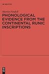 Phonological Evidence from the Continental Runic Inscriptions (Ergänzungsbände zum Reallexikon der Germanischen Altertumskunde Book 79)