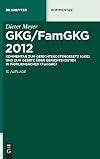 GKG/FamGKG Kommentar zum Gerichtskostengesetz (GKG) und zum Gesetz über Gerichtskosten in Familiensachen (FamGKG)