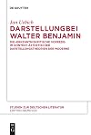 Darstellung bei Walter Benjamin die "Erkenntniskritische Vorrede" im Kontext ästhetischer Darstellungstheorien der Moderne