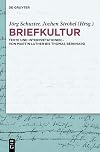 Briefkultur Texte und Interpretationen, von Martin Luther bis Thomas Bernhard