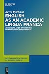 English as an Academic Lingua Franca An Investigation of Form and Communicative Effectiveness