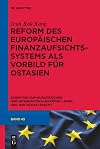 Reform des europäischen Finanzaufsichtssystems als Vorbild für Ostasien