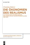 Die Ökonomien des Realismus kulturpoetische Untersuchungen zur Literatur und Volkwirtschaftslehre 1850-1900