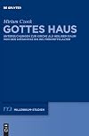 Gottes Haus Untersuchungen zur Kirche als heiligem Raum von der Spätantike bis ins Frühmittelalter