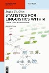 Statistics for Linguistics with R (Mouton Textbook)