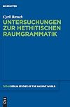 Untersuchungen zur hethitischen Raumgrammatik
