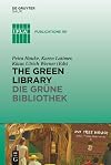 The green library : the challenge of environment sustainability = Die grüne Bibliothek : Ökologische Nachhaltigkeit in der Praxis