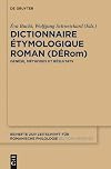 Dictionnaire étymologique roman (DÉRom) : genèse, méthodes et résultats