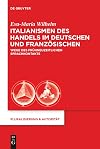 Italianismen des Handels im Deutschen und Französischen Wege des frühneuzeitlichen Sprachkontakts