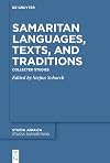 Samaritan Languages, Texts, and Traditions: History, Texts, and Traditions (Studia Judaica) (Studia Judaica, 8)