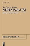 Aspektualität : ein onomasiologisches modell am Beispiel der romanischen Sprachen