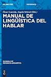 Manual de lingüística del hablar (Manuals of Romance Linguistics, 28) (Spanish Edition)