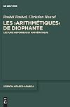 Les Arithmétiques de Diophante : Lecture historique et mathématique