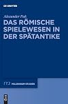 Das römische Spielewesen in der Spätantike