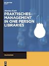 Praktisches management in one person libraries