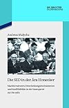 Die SED in der Ära Honecker : machtstrukturen, entscheidungsmechanismen und konfliktfelder in der staatspartei 1971 bis 1989