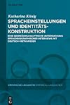 Spracheinstellungen und Identitätskonstruktion Eine gesprächsanalytische Untersuchung sprachbiographischer Interviews mit Deutsch-Vietnamesen