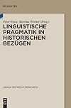 Linguistische pragmatik in historischen Bezügen