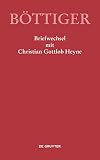 Karl August Böttiger: Briefwechsel mit Christian Gottlob Heyne