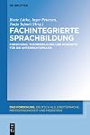 Fachintegrierte Sprachbildung : Forschung, Theoriebildung und Konzepte für die Unterrichtspraxis