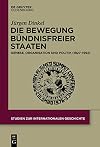 Die Bewegung Bündnisfreier Staaten Genese, Organisation und Politik (1927 - 1992)