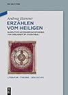 Erzählen vom heiligen : narrative Inszenierungsformen von Heiligkeit im Passional