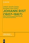 Johann Rist (1607-1667) : Profil und Netzwerke eines Pastors, Dichters und Gelehrten