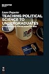 Teaching Political Science to Undergraduates: Active Pedagogy for the Microchip Mind