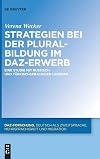 Strategien bei der pluralbildung im DaZ-erwerb : eine studie mit russischund türkischsprachigen lernern