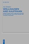 Wellhausen and Kaufmann : ancient Israel and its religious history in the works of Julius Wellhausen and Yehezkel Kaufmann