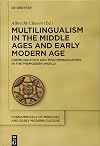 Multilingualism in the middle ages and early modern age : communication and miscommunication in the premodern world