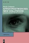 Affektpoetiken des New Hollywood Suspense, Paranoia und Melancholie
