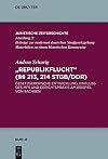 "Republikflucht" ([section][section] 213, 214 StGB/DDR) : gesetzgeberische entwicklung, Einfluss des MfS und gerichtspraxis am beispiel von Sachsen