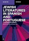 Jewish Literatures in Spanish and Portuguese: A Comprehensive Handbook (De Gruyter Reference)