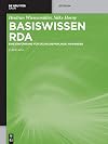 Basiswissen RDA : Eine Einführung für deutschsprachige Anwender