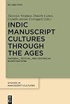 Indic Manuscript Cultures through the Ages (Studies in Manuscript Cultures)