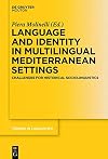 Language and identity in multilingual mediterranean settings : challenges for historical sociolinguistics