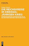 Die Reichskreise im Dreissigjährigen Krieg Kriegsfinanzierung und Bündnispolitik im Heiligen Römischen Reich deutscher Nation