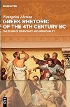 Greek Rhetoric of 4th Century B.C.: The Elixir of Democracy and Individuality