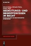 Bedeutungs- und Begriffswissen im Recht: Frame-Analysen von Rechtsbegriffen im Deutschen (Sprache und Wissen (SuW), 34) (German Edition)