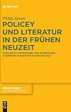 Policey und Literatur in der Frühen Neuzeit: Studien zu utopischen und satirischen Schriften im Kontext Guter Policey (Frühe Neuzeit, 218) (German Edition)