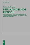Der handelnde Mensch: Untersuchungen zum VerhΓ€ltnis von Ethik und Anthropologie in den Testamenten der ZwΓΆlf Patriarchen (Beihefte zur Zeitschrift fΓΌr die neutestamentliche Wissenschaft, Band 232)