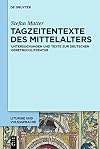 Tagzeitentexte des Mittelalters : Untersuchungen und Texte zur deutschen Gebetbuchliteratur