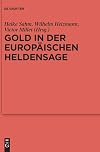Gold in der europäischen Heldensage (Ergänzungsbände zum Reallexikon der Germanischen Altertumskunde 109) (German Edition)