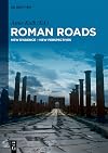 Roman Roads: New Evidence - New Perspectives