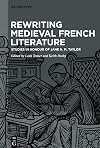 Rewriting Medieval French Literature: Studies in Honour of Jane H. M. Taylor