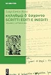 κηληθμῷ δ᾽ ἔσχοντο Scritti editi e inediti: Vol. 2: Letteratura (Luigi Enrico Rossi: κηληθμῷ δ᾽ ἔσχοντο / Raccolta di scritti e inediti)