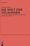 Die Welt der Völsungen: Figuren- und Weltentwurf der altnordischen Nibelungendichtung (Ergänzungsbände zum Reallexikon der Germanischen Altertumskunde, 112) (German Edition)