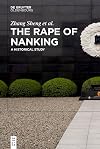 The Rape of Nanking: A Historical Study